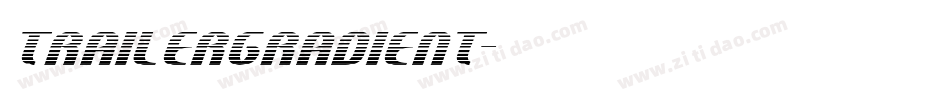 TrailerGradient字体转换