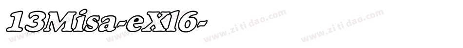 13Misa-eXl6字体转换