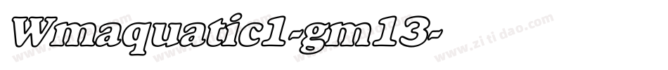 Wmaquatic1-gm13字体转换
