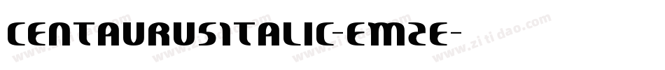 CentaurusItalic-EM2e字体转换