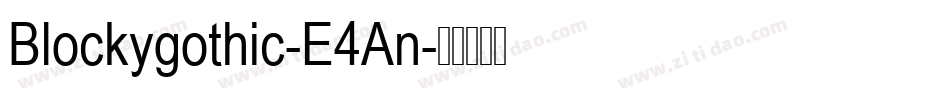 Blockygothic-E4An字体转换