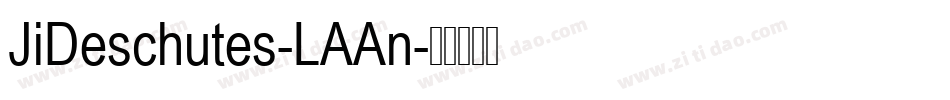 JiDeschutes-LAAn字体转换