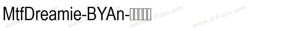 MtfDreamie-BYAn字体转换