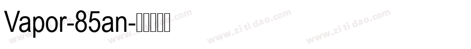 Vapor-85an字体转换