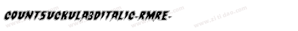 CountSuckula3DItalic-RmrE字体转换