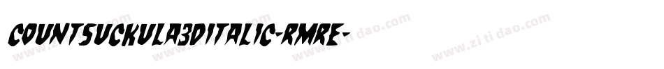 CountSuckula3DItalic-RmrE字体转换