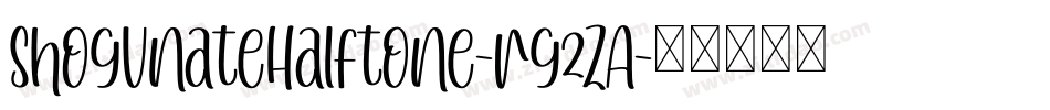 ShogunateHalftone-rg2ZA字体转换