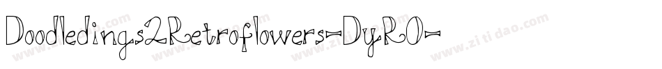 Doodledings2Retroflowers-DyR0字体转换
