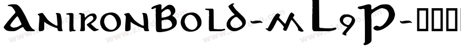 AnironBold-mL9P字体转换 AnironBold-mL9P字体转换