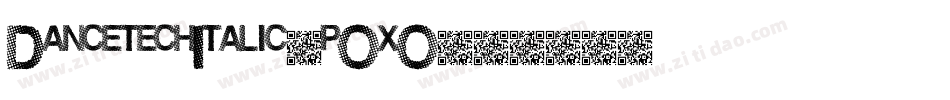 DancetechItalic-pOxO字体转换
