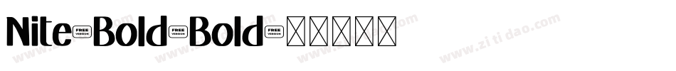 Nite-Bold-Bold字体转换