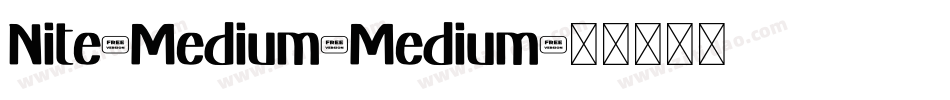 Nite-Medium-Medium字体转换