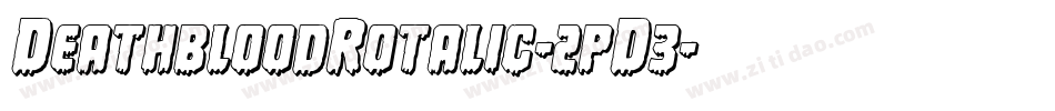 DeathbloodRotalic-2pD3字体转换