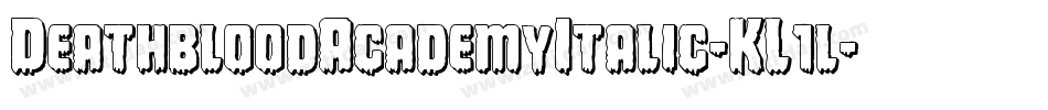 DeathbloodAcademyItalic-KL1l字体转换