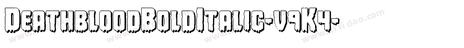 DeathbloodBoldItalic-v9K4字体转换