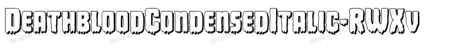 DeathbloodCondensedItalic-RWXv字体转换