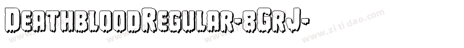 DeathbloodRegular-8GrJ字体转换
