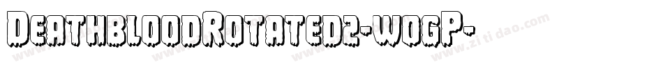 DeathbloodRotated2-w0gP字体转换