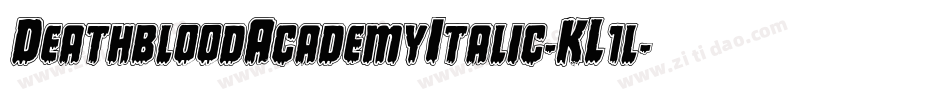 DeathbloodAcademyItalic-KL1l字体转换