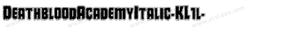 DeathbloodAcademyItalic-KL1l字体转换