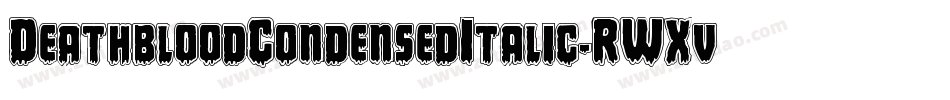 DeathbloodCondensedItalic-RWXv字体转换