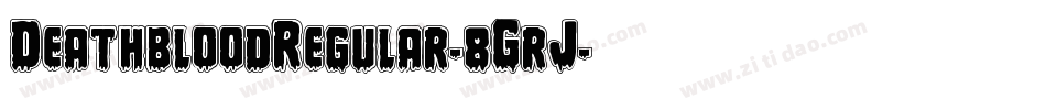 DeathbloodRegular-8GrJ字体转换