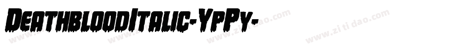 DeathbloodItalic-YpPy字体转换