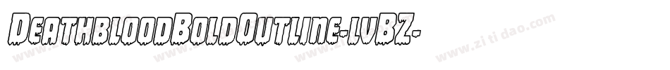 DeathbloodBoldOutline-lvBZ字体转换