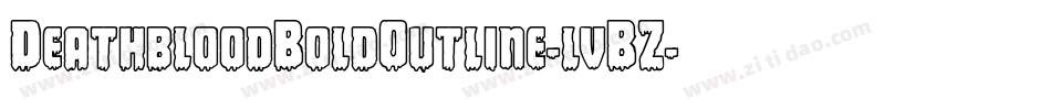 DeathbloodBoldOutline-lvBZ字体转换