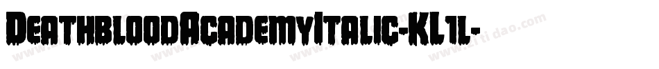 DeathbloodAcademyItalic-KL1l字体转换