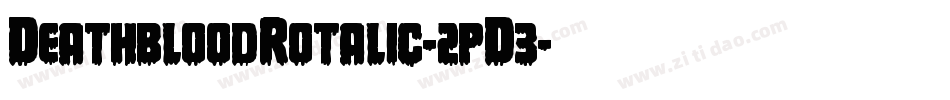 DeathbloodRotalic-2pD3字体转换