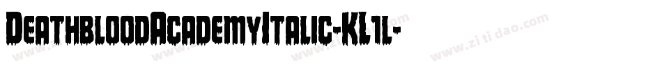 DeathbloodAcademyItalic-KL1l字体转换
