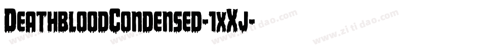 DeathbloodCondensed-1xXj字体转换