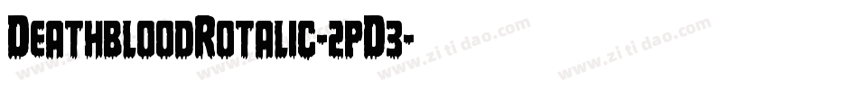 DeathbloodRotalic-2pD3字体转换