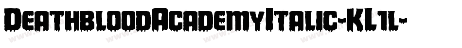 DeathbloodAcademyItalic-KL1l字体转换