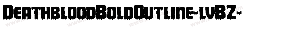 DeathbloodBoldOutline-lvBZ字体转换