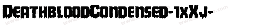 DeathbloodCondensed-1xXj字体转换