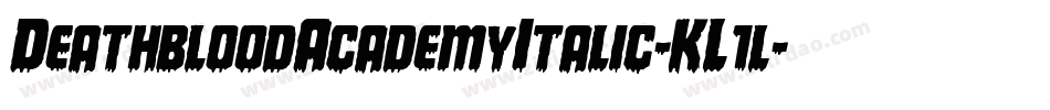 DeathbloodAcademyItalic-KL1l字体转换