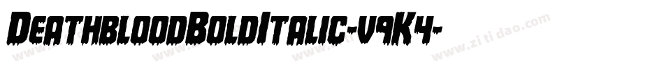 DeathbloodBoldItalic-v9K4字体转换
