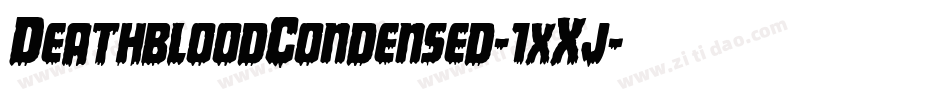 DeathbloodCondensed-1xXj字体转换