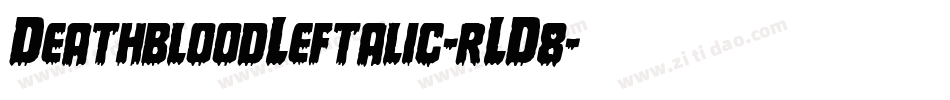 DeathbloodLeftalic-rLD8字体转换