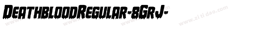 DeathbloodRegular-8GrJ字体转换