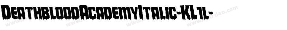 DeathbloodAcademyItalic-KL1l字体转换