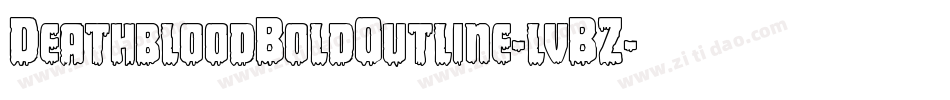 DeathbloodBoldOutline-lvBZ字体转换