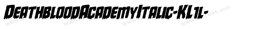 DeathbloodAcademyItalic-KL1l字体转换