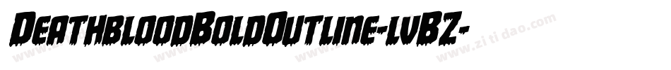 DeathbloodBoldOutline-lvBZ字体转换