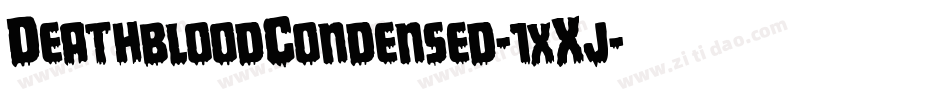 DeathbloodCondensed-1xXj字体转换