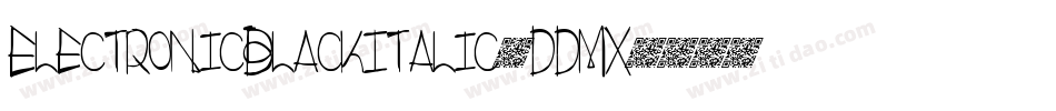 ElectronicBlackItalic-ddMX字体转换