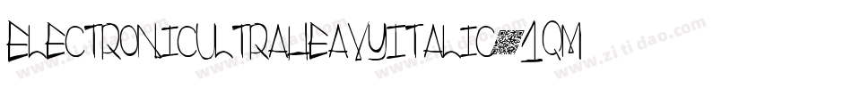 ElectronicUltraheavyItalic-1qm4字体转换