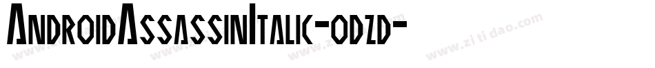 AndroidAssassinItalic-odzd字体转换